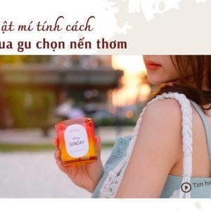 Bật mí tính cách qua gu chọn nến thơm