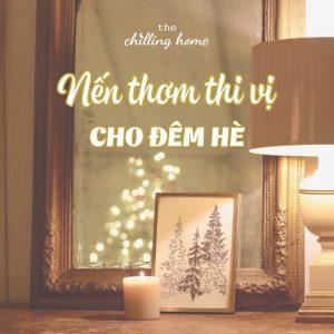 Trải nghiệm 12 hũ nến thơm mùa hè thi vị